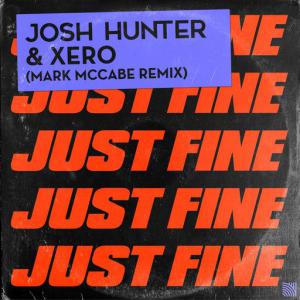 poster for Just Fine (Mark McCabe Remix) - Josh Hunter, Xero