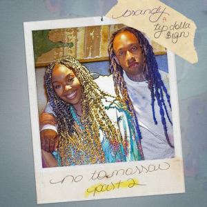 poster for No Tomorrow, Pt. 2 (feat. Ty Dolla $ign) - Brandy