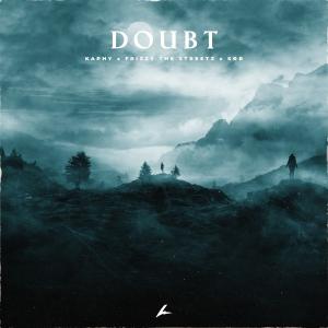 poster for Doubt - Kaphy, Frizzy The Streetz & SØR