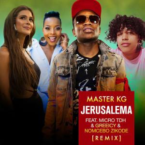 poster for Jerusalema (feat. Micro TDH, Greeicy & Nomcebo Zikode) [Remix] - Master KG