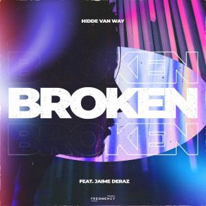 poster for Broken (feat. Jaime Deraz) - Hidde van Way