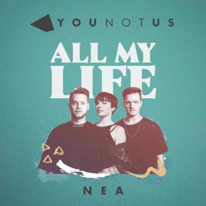poster for All My Life - Younotus, Nea