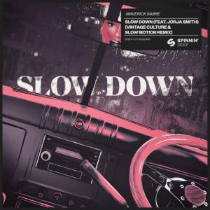 poster for Slow Down (feat. Jorja Smith) (Vintage Culture & Slow Motion Remix) - Maverick Sabre