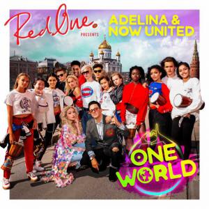 poster for One World (feat. Adelina & Now United) - RedOne