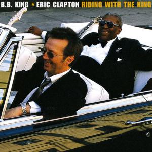 poster for Riding with the King - Eric Clapton, B.B. King