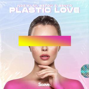 poster for Plastic Love - Noa Klay, Setou & Senyo