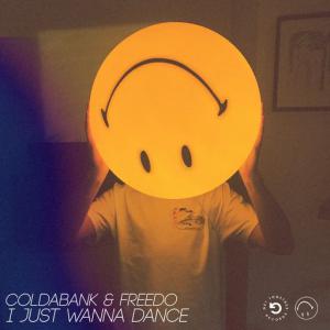 poster for I Just Wanna Dance - Coldabank, Freedo