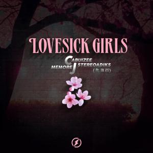 poster for Lovesick Girls (feat. 크리) - Cabuizee, Memorej & StereoAdiks