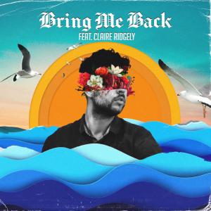 poster for Bring Me Back (feat. Claire Ridgely) - Miles Away