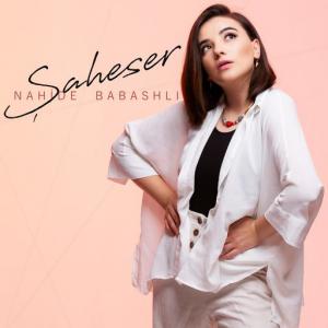 poster for Şaheser - Nahide Babashlı