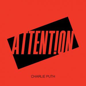 poster for Attention - Charlie Puth