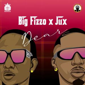 poster for Dear - Big Fizzo, Jux