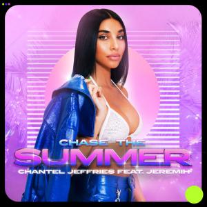 poster for Chase The Summer (feat. Jeremih) - Chantel Jeffries