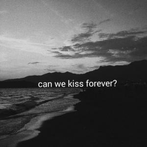 poster for Can We Kiss Forever? (feat. Adriana Proenza) - Kina