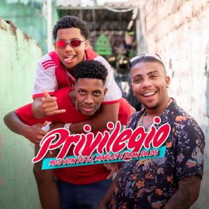poster for Privilégio - MC Luan da BS, Mc Vitin do LJ, Mc Marley