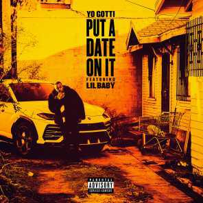 poster for Put a Date On It (feat. Lil Baby) - Yo Gotti