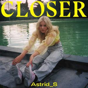 poster for Closer - Astrid S