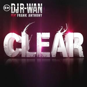 poster for Clear (feat. Frank Anthony) - DJ R-Wan