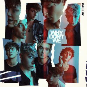 poster for Fallin’ (Adrenaline) - Why Don’t We