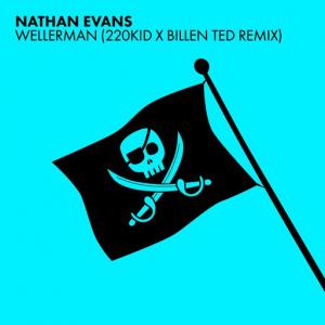 poster for Wellerman (Sea Shanty / 220 KID x Billen Ted Remix) - Nathan Evans, 220 KID, Billen Ted