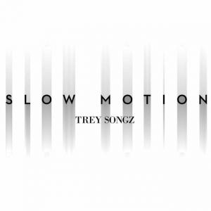 poster for Slow Motion - Trey Songz