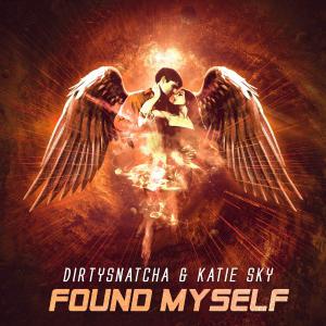poster for Found Myself - DirtySnatcha & Katie Sky