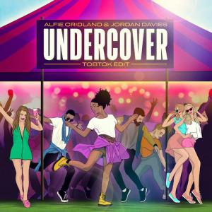 poster for Undercover (Tobtok Edit) - Alfie Cridland, Jordan Davies
