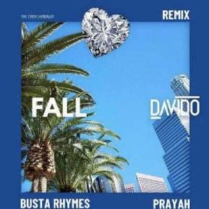 poster for Fall (Remix) - Davido Ft. Busta Rhymes & Prayah