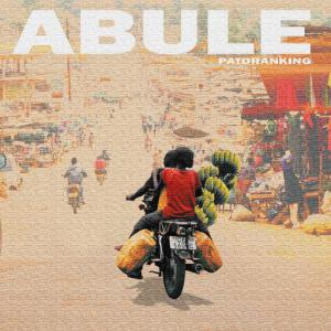 poster for Abule - Patoranking