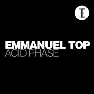 poster for Acid Phase - Emmanuel Top