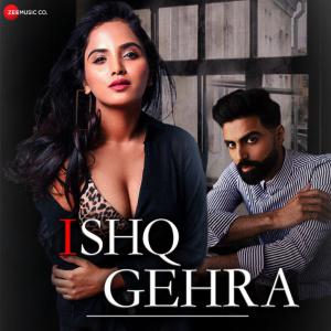 poster for Ishq Gehra - Altaaf Sayyed & Manny