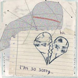 poster for I’m So Sorry - Hearts & Colors