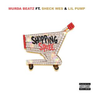 poster for Shopping Spree (feat. Sheck Wes & Lil Pump) - Murda Beatz