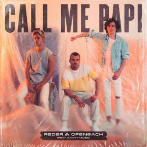 poster for Call Me Papi (feat. Dawty Music) - Feder, Ofenbach