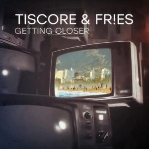 poster for Getting Closer - Tiscore, FR!ES